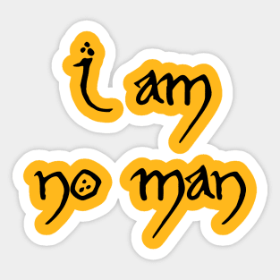 I am no man Sticker